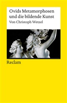 Christoph Wetzel, Christoph Wetzel - Ovids Metamorphosen und die bildende Kunst