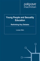 L Allen, L. Allen, Louisa Allen - Young People and Sexuality Education