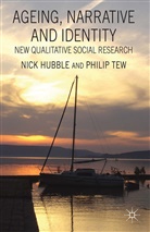 Hubble, N Hubble, N. Hubble, Nick Hubble, Nick Tew Hubble, P Tew... - Ageing, Narrative and Identity