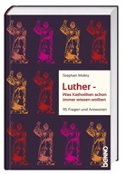 Mokry Mokry, Stephan Mokry - Luther - Was Katholiken schon immer wissen wollten