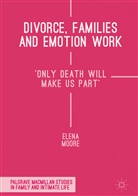 Elena Moore - Divorce, Families and Emotion Work