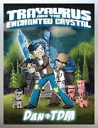 DanTDM, Daniel Middleton - Trayaurus and the Enchanted Crystal