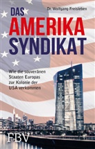 Wolfgang Freisleben - Das Amerika-Syndikat