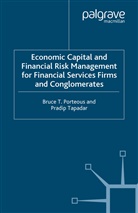 Porteous, B Porteous, B. Porteous, Bruce Porteous, Bruce Tapadar Porteous, P Tapadar... - Economic Capital and Financial Risk Management for Financial