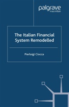 P Ciocca, P. Ciocca, Pierluigi Ciocca - Italian Financial System Remodelled