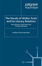A Monnickendam, A. Monnickendam, Andrew Monnickendam - Novels of Walter Scott and His Literary Relations