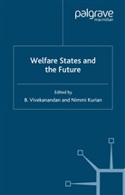 B. Kurian Vivekanandan, Kurian, Kurian, N. Kurian, Vivekanandan, B Vivekanandan... - Welfare States and the Future
