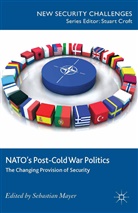 S. Mayer, Mayer, S Mayer, S. Mayer - Nato''s Post-Cold War Politics