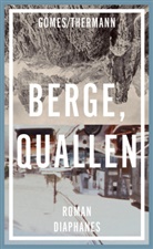 Gome, GOMES, Mario Gomes, Francisco Ozanan Gomes Rocha, Gomes/Thermann, Thermann... - Berge, Quallen