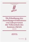 Thomas Bucher - Die K&uuml;ndigung des Anstellungsverh&auml;ltnisses von Lehrpersonen der Volksschule des Kantons Z&uuml;rich