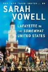 Sarah Vowell, Vowell Sarah - Lafayette in the Somewhat United States