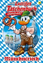 Disney, Walt Disney - Lustiges Taschenbuch Mundart - M&uuml;nchnerisch