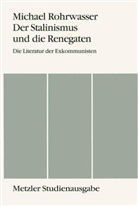 Michael Rohrwasser - Der Stalinismus und die Renegaten