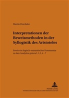 Martin Drechsler - Interpretationen der Beweismethoden in der Syllogistik des Aristoteles