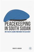 R Munson, R. Munson - Peacekeeping in South Sudan