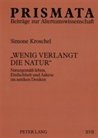 Simone Kroschel, Jochem K&uuml;ppers - "Wenig verlangt die Natur"