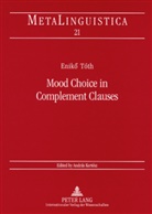 Toth, Toth, Enik&ouml; T&oacute;th - Mood Choice in Complement Clauses