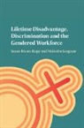 Susan Bisom-Rapp, Susan Sargeant Bisom-Rapp, Bisom-Rapp Susan, Malcolm Sargeant, Malcolm Bisom-Rapp Sargeant, Sargeant Malcolm - Lifetime Disadvantage, Discrimination and the Gendered Workforce