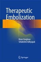 Srilakshmi Adhyapak, Srilakshmi M. Adhyapak, Kiro Varghese, Kiron Varghese - Therapeutic Embolization