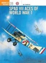 John Guttman, Jon Guttman, Guttman Jon, Harry Dempsey, Dempsey Harry, Styling Mark... - SPAD VII Aces of World War I