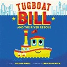 Calista Brill, Calista/ Carpenter Brill, Tad Carpenter - Tugboat Bill and the River Rescue