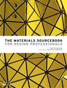 Martin Thompson, Rob Thompson - Materials Sourcebook for Design Professionals