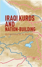 M. Ahmed, Mohammed M a Ahmed, Mohammed M. A. Ahmed - Iraqi Kurds and Nation-Building