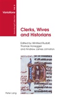 Thomas Honegger, Andrew James Johnston, Winfried Rudolf - Clerks, Wives and Historians