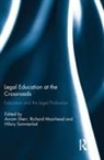 Avrom (University of London Sherr, Avrom Moorhead Sherr, Avrom Sommerlad Sherr, Richard Moorhead, Avrom Sherr, Sherr Avrom... - Legal Education At the Crossroads