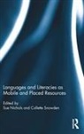 Sue (University of South Australia) Snowd Nichols, Sue Snowden Nichols, Michele de Courcy, Sue Nichols, Sue (University of South Australia) Nichols, Nichols Sue... - Languages and Literacies As Mobile and Placed Resources