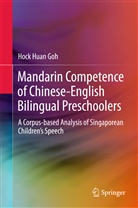Hock Huan Goh - Mandarin Competence of Chinese-English Bilingual Preschoolers