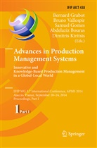 Abdelaziz Bouras, Bernard Grabot, Dimitris Kiritsis, Gomes Samuel, Gomes Samuel et al, Brun Vallespir... - Advances in Production Management Systems: Innovative and Knowledge-Based Production Management in a Global-Local World