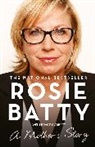 Rosie Batty, Batty Rosie - Mother''s Story