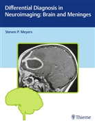 Steven P Meyers, Steven P. Meyers, Steve P Meyers, Steven P Meyers - Differential Diagnosis in Neuroimaging: Brain and Meninges