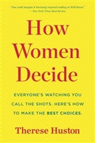 Therese Huston - How Women Decide