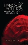 Dana Mills, Mills Dana - Dance and Politics
