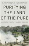 Farahnaz Ispahani, Farahnaz (Public Policy Scholar Ispahani, Ispahani Farahnaz - Purifying the Land of the Pure
