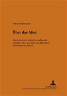 Marcus Sigismund, Markus Sigismund, Raban von Haehling - &Uuml;ber das Alter