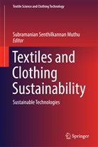 Subramanian Senthilkannan Muthu, Subramania Senthilkannan Muthu, Subramanian Senthilkannan Muthu - Textiles and Clothing Sustainability