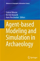 Kersti Kowarik, Kerstin Kowarik, Hans Reschreiter, Gabriel Wurzer - Agent-based Modeling and Simulation in Archaeology