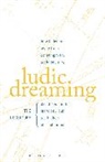 David Cecchetto, David (York University Cecchetto, David Couroux Cecchetto, David Hiebert Cecchetto, Cecchetto David, Marc Couroux... - Ludic Dreaming