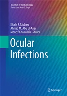 Ahmed M. Abu El-Asrar, Ahmed Mokhtar Mohamed Abu El-Asrar, Moncef Khairallah, Ahme M Abu El-Asrar, Ahmed M Abu El-Asrar, Khalid Tabbara... - Ocular Infections