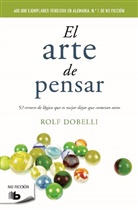 Rolf Dobelli - El arte de pensar / The Art of Thinking Clearly