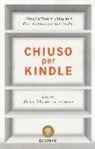 P. Francesco Leofreddi, Massimiliano Timpano - Chiuso per Kindle. Diario di un libraio in trincea