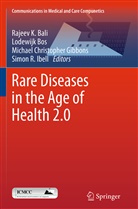 Rajeev K. Bali, Lodewij Bos, Lodewijk Bos, Michael Christopher Gibbons et al, Michael Christopher Gibbons, Simon Ibell... - Rare Diseases in the Age of Health 2.0
