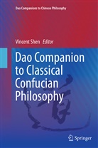 Vincen Shen, Vincent Shen - Dao Companion to Classical Confucian Philosophy