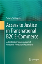 Sutatip Yuthayotin - Access to Justice in Transnational B2C E-Commerce