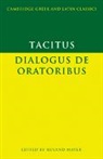 Tacitus, Cornelius Tacitus, Roland Mayer - Tacitus: Dialogus de oratoribus
