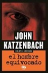John Katzenbach - El hombre equivocado/ The Wrong Man