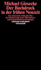 Michael Giesecke - Der Buchdruck in der fr&uuml;hen Neuzeit